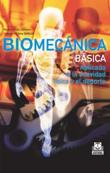 Biomecánica básica, Pedro Perez Soriano, Salvador Llana Belloch