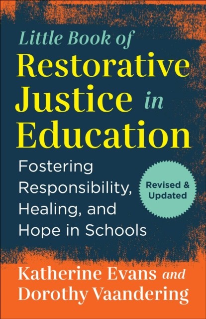 Little Book of Restorative Justice in Education, Katherine Evans