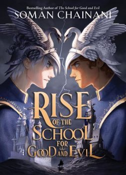 Rise of the School for Good and Evil, Soman Chainani
