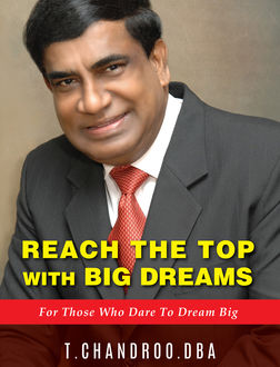 Reach the Top with Big Dreams, T. Chandroo