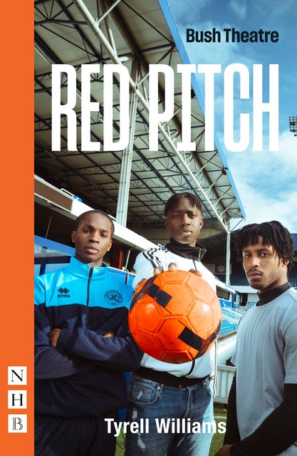 Red Pitch (NHB Modern Plays), Tyrell Williams