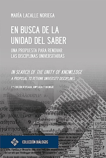 En busca de la unidad del saber / In search of the unity of knowledge, María Lacalle Noriega