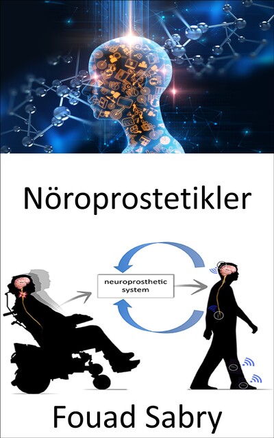 Nöroprostetikler, Fouad Sabry
