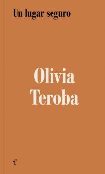 Un lugar seguro, Olivia Teroba