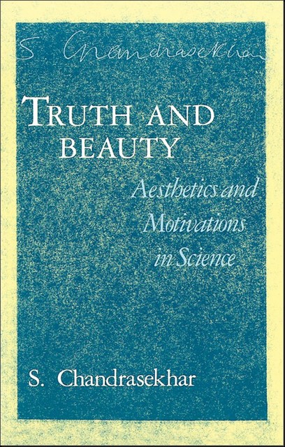 Truth and Beauty, S.Chandrasekhar