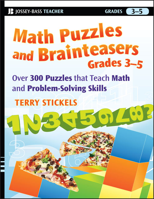 Math Puzzles and Brainteasers, Grades 3–5, Terry Stickels