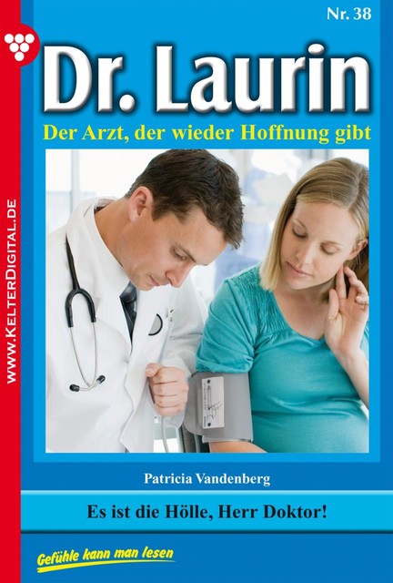Dr. Laurin Classic 38 – Arztroman, Patricia Vandenberg