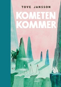 Kometen kommer, Tove Jansson