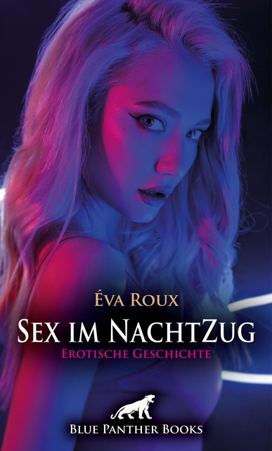Sex im NachtZug | Erotische Geschichte, Éva Roux