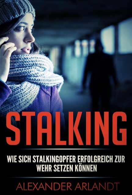 STALKING, Alexander Arlandt
