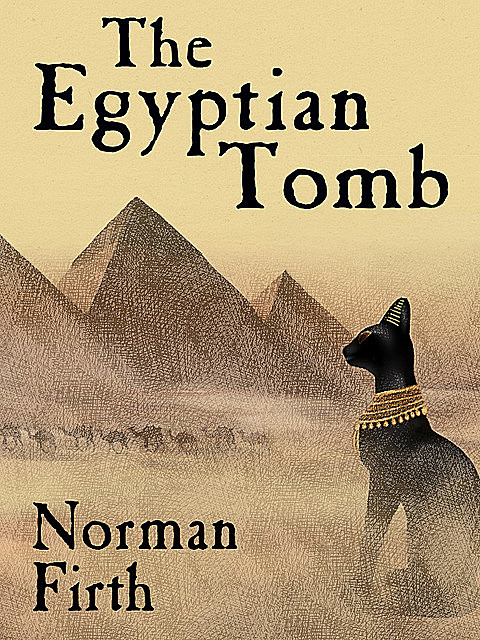 The Egyptian Tomb, Norman Firth