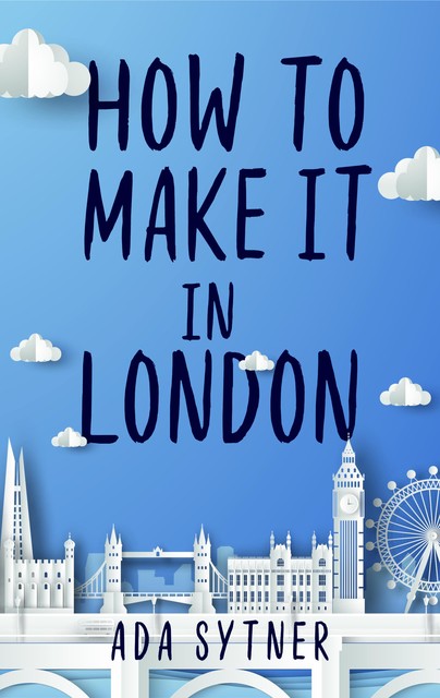 How To Make It In London, Ada Sytner