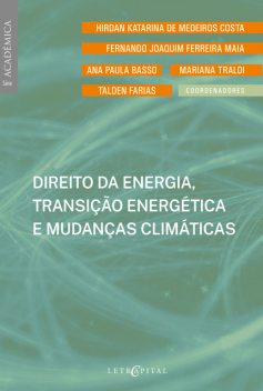 Direito da energia, transição energética e mudanças climáticas, Fernando Joaquim Ferreira Maia, Talden Farias, Ana Paula Basso, Hirdan Katarina de Medeiros Costa, Mariana Traldi