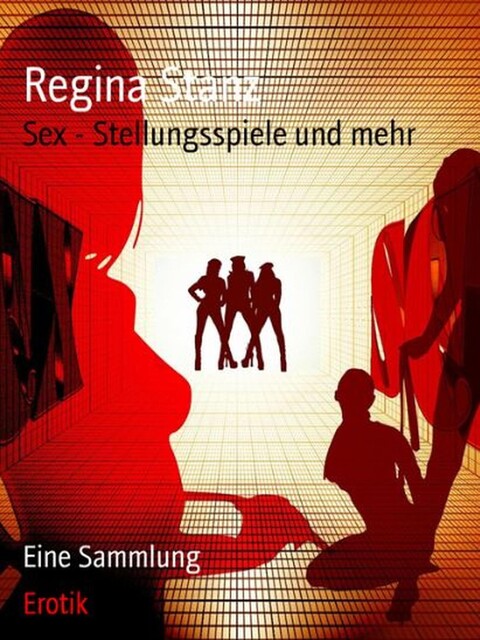 Sex – Stellungsspiele und mehr, Regina Stanz