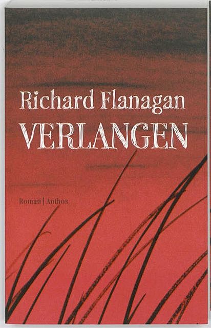 Verlangen, Richard Flanagan