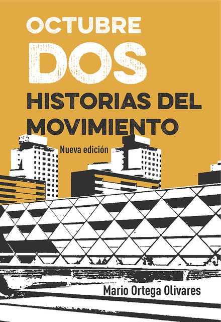 Octubre dos. Historias del movimiento, Mario Ortega Olivares