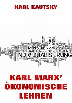 Karl Marx' Ökonomische Lehren, Karl Kautsky