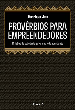 Provérbios para empreendedores, Henrique Lima
