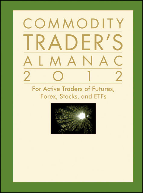 Commodity Trader's Almanac 2012, Jeffrey A.Hirsch, John Person
