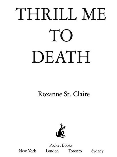 Thrill Me to Death, Roxanne St.Claire