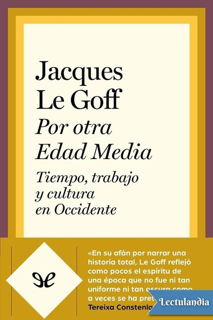 Por otra Edad Media, Jacques Le Goff