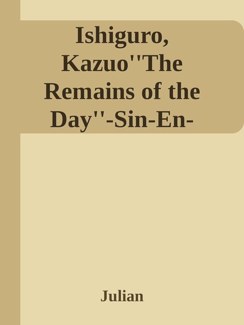 Ishiguro, Kazuo''The Remains of the Day''-Sin-En-Sp.p65, Julian