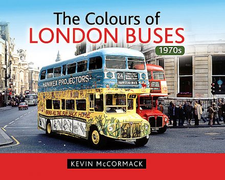 The Colours of London Buses 1970s, Kevin McCormack