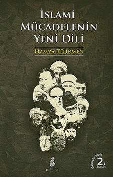 İslami Mücadelenin Yeni Dili, Hamza Türkmen