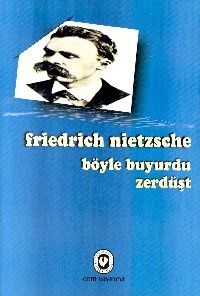 Böyle Buyurdu Zerdüşt (Oflazoğlu Çevirisi), Friedrich Nietzsche