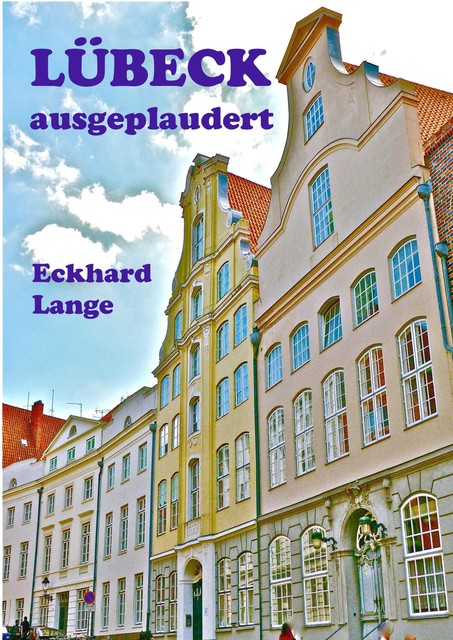 Lübeck – ausgeplaudert, Eckhard Lange