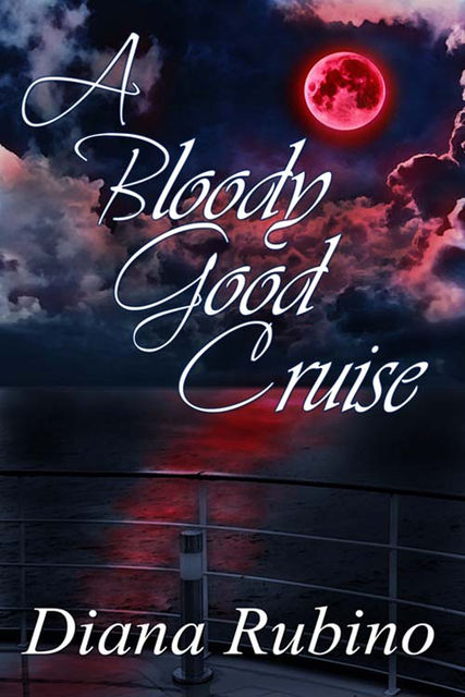 A Bloody Good Cruise, Diana Rubino