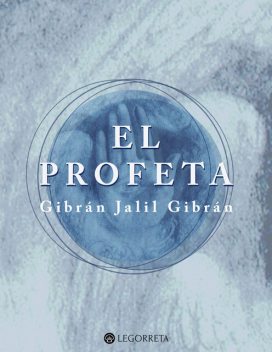 El profeta, Gibran Jalil Gibran