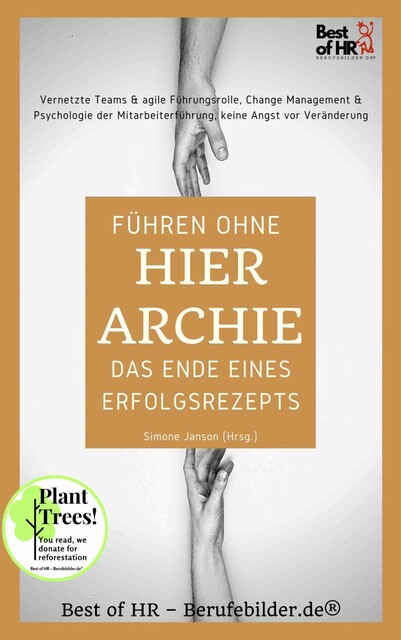 Führen ohne Hierarchie – das Ende eines Erfolgsrezepts, Simone Janson