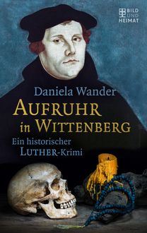 Aufruhr in Wittenberg, Daniela Wander