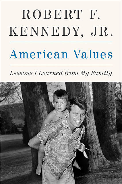Unti Robert F. Kennedy Jr. Memoir, J.R., Robert Kennedy