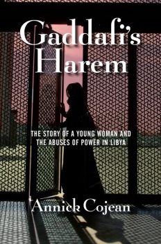Gaddafi's Harem, Annick Cojean