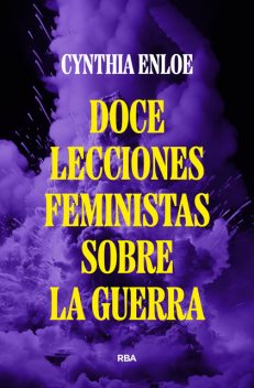 Doce lecciones feministas sobre la guerra, Cynthia Enloe