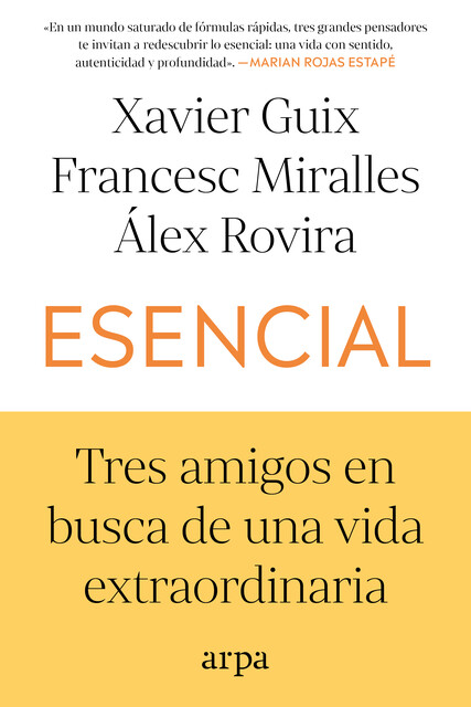 Esencial, Francesc Miralles, Álex Rovira, Xavier Guix