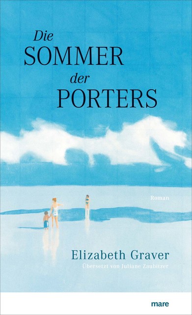 Die Sommer der Porters, Elizabeth Graver