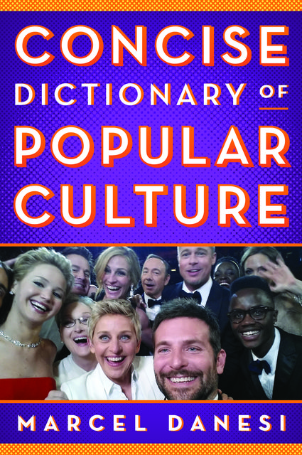 Concise Dictionary of Popular Culture, Marcel Danesi