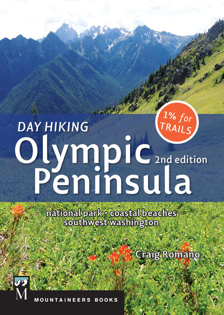 Day Hiking Olympic Peninsula, 2nd Ed, Craig Romano