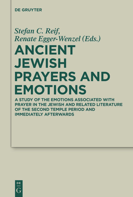 Ancient Jewish Prayers and Emotions, Beate Ego, Friedrich V. Reiterer, Tobias Nicklas
