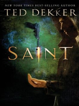 Saint, Ted Dekker