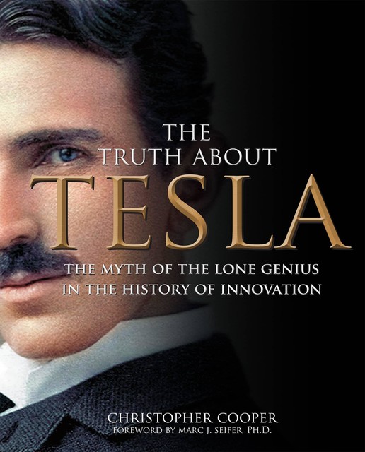 The Truth About Tesla, Christopher Cooper