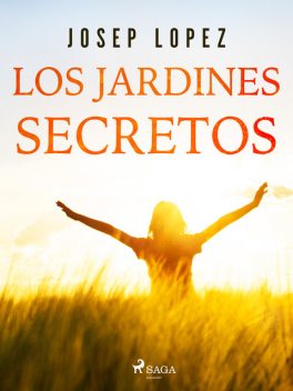 Los jardines secretos, López Josep