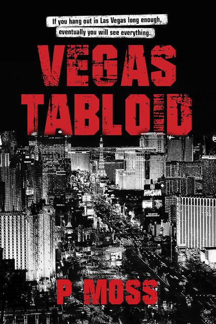 Vegas Tabloid, P Moss
