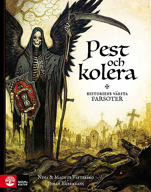 Pest och kolera : historiens värsta farsoter, Magnus Västerbro, Nina Västerbro