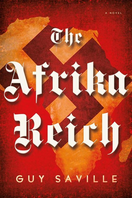 The Afrika Reich, Guy Saville