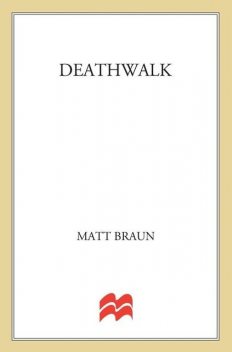 Deathwalk, Matt Braun