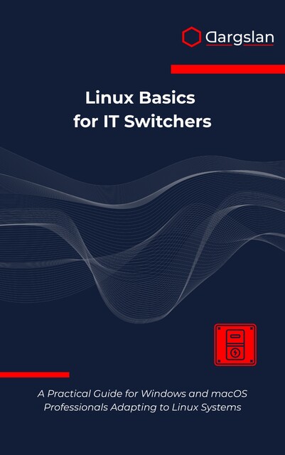 Linux Basics for IT Switchers, Dargslan